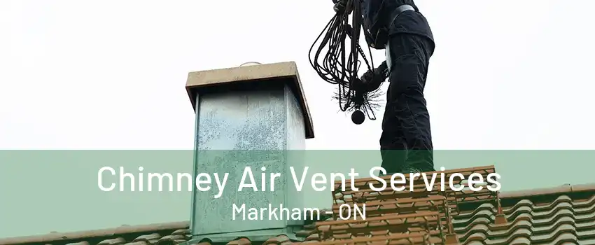 Chimney Air Vent Services Markham - ON