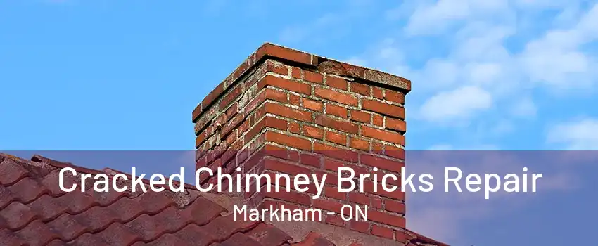 Cracked Chimney Bricks Repair Markham - ON