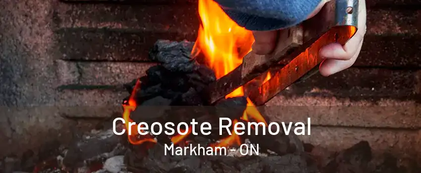 Creosote Removal Markham - ON