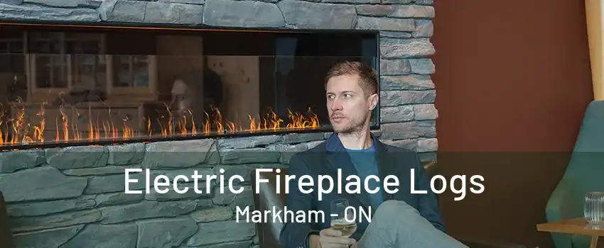 Electric Fireplace Logs Markham - ON