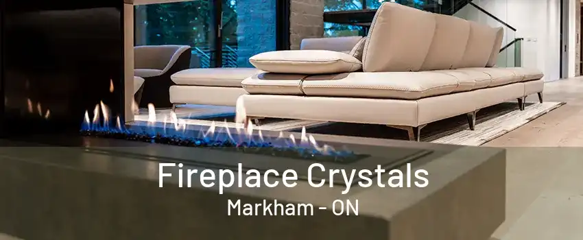 Fireplace Crystals Markham - ON