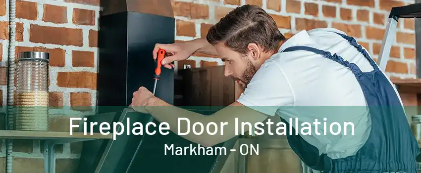 Fireplace Door Installation Markham - ON