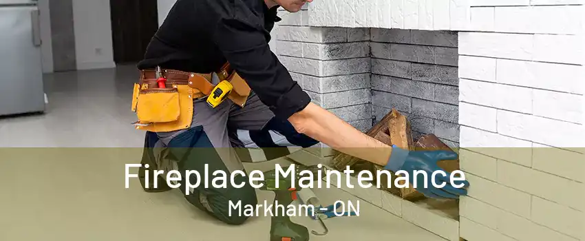 Fireplace Maintenance Markham - ON