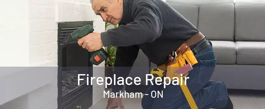 Fireplace Repair Markham - ON