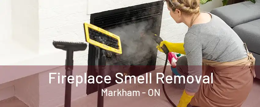 Fireplace Smell Removal Markham - ON