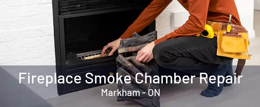 Fireplace Smoke Chamber Repair Markham - ON