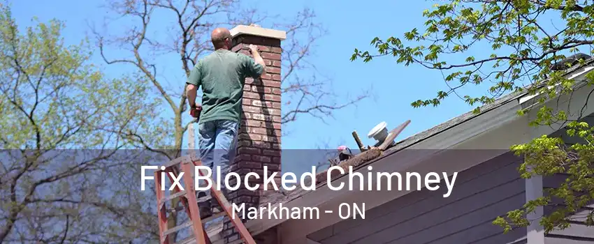 Fix Blocked Chimney Markham - ON