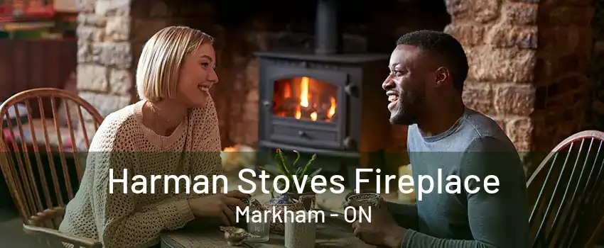 Harman Stoves Fireplace Markham - ON