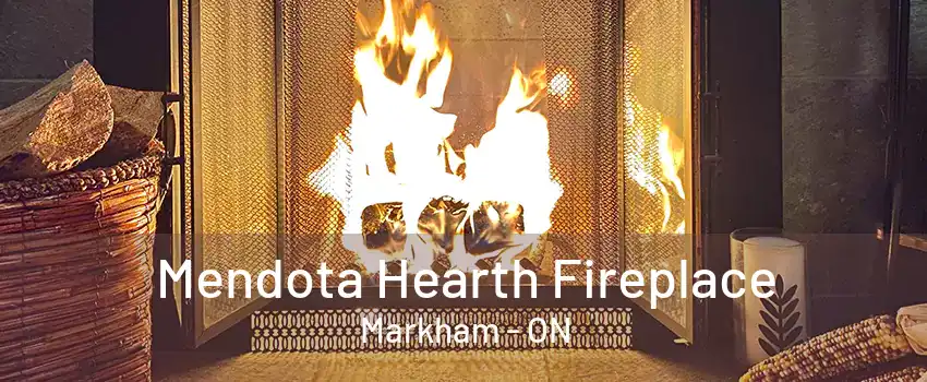 Mendota Hearth Fireplace Markham - ON