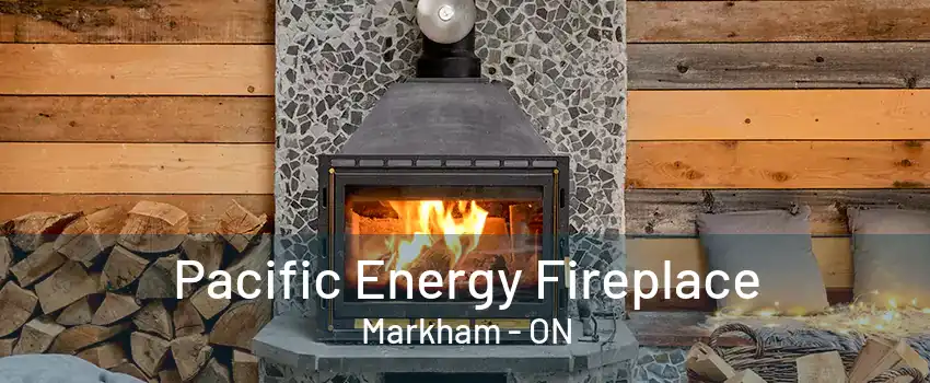 Pacific Energy Fireplace Markham - ON