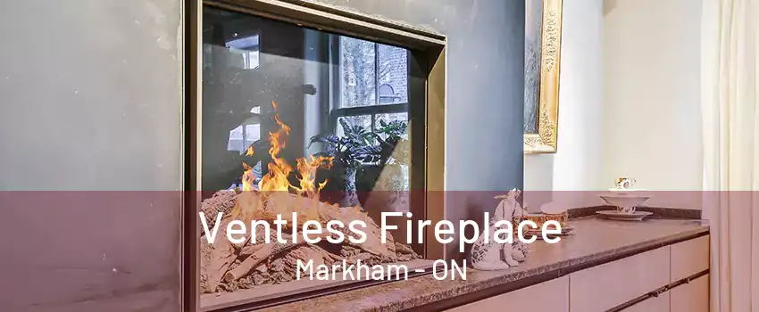 Ventless Fireplace Markham - ON